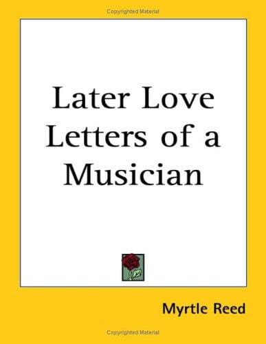 Later Love Letters of a Musician