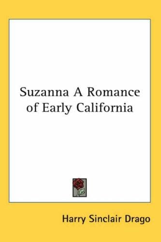 Suzanna a Romance of Early California