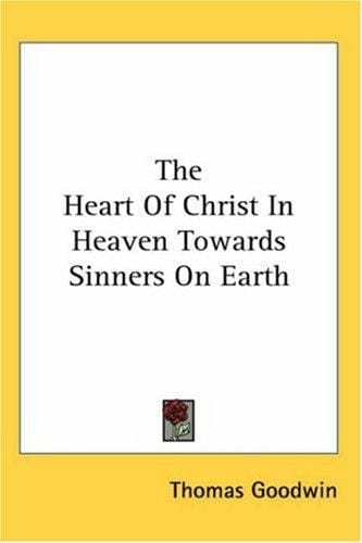 The Heart of Christ in Heaven Towards Sinners on Earth