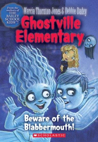 Ghostville Elementary #9: Beware Of The Blabbermouth!: Beware Of The Blabbermouth! (Ghostville Elementary)