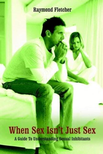 When Sex Isn't Just Sex: A Guide To Understanding Sexual Inhibitants