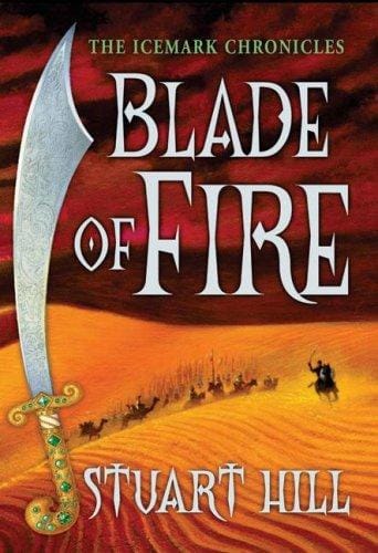Blade of Fire: The Icemark Chronicles