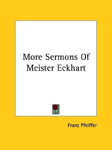 More Sermons of Meister Eckhart