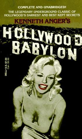 Hollywood Babylon: The Legendary Underground Classic of Hollywood's Darkest and Best Kept Secrets