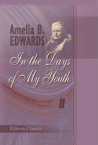 In the Days of My Youth: Volume 2