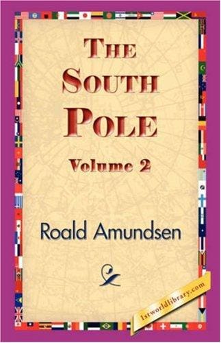 The South Pole, Volume 2