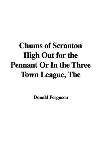 The Chums of Scranton High Out for the Pennant or in the Three Town League