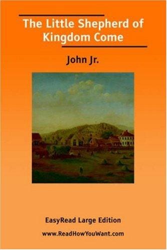 The Little Shepherd of Kingdom Come [EasyRead Large Edition]