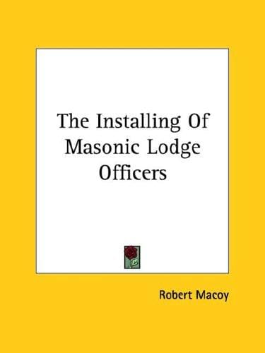 The Installing Of Masonic Lodge Officers