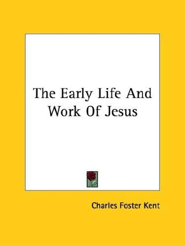 The Early Life and Work of Jesus