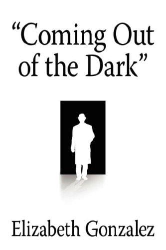 "Coming Out of the Dark"