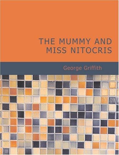 The Mummy and Miss Nitocris (Large Print Edition)