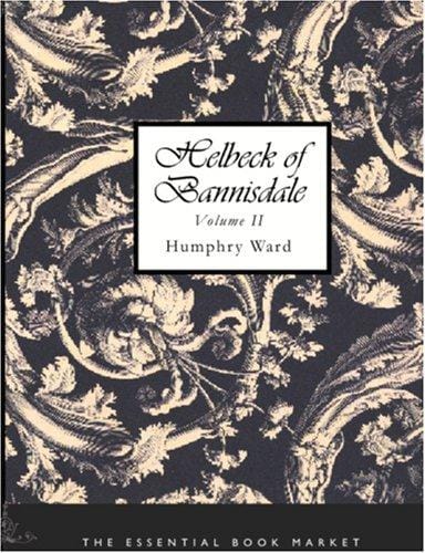 Helbeck of Bannisdale, Volume II (Large Print Edition)