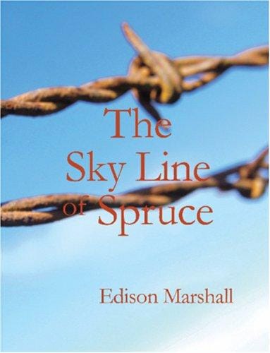 The Sky Line of Spruce (Large Print Edition)