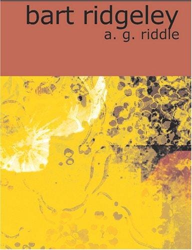 Bart Ridgeley (Large Print Edition): A Story of Northern Ohio