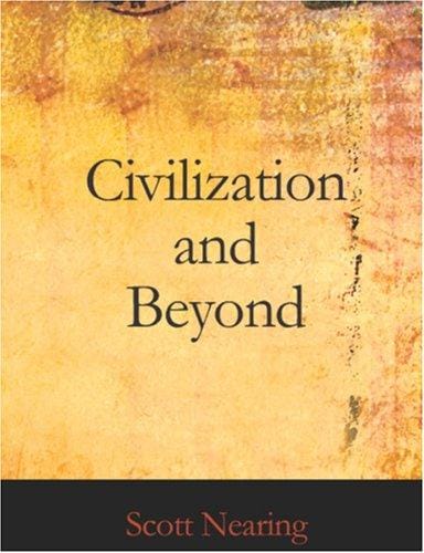 Civilization and Beyond (Large Print Edition): Learning From History