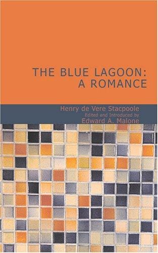 The Blue Lagoon: A Romance