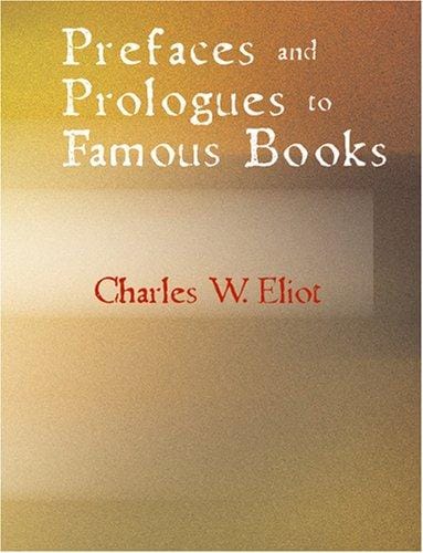 Prefaces and Prologues to Famous Books (Large Print Edition): With Introductions Notes and Illustrations