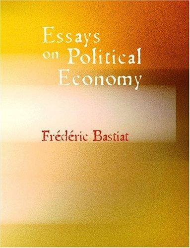 Essays on Political Economy (Large Print Edition)