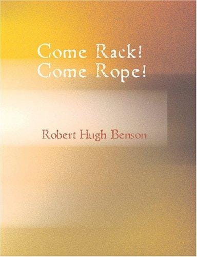 Come Rack! Come Rope! (Large Print Edition)