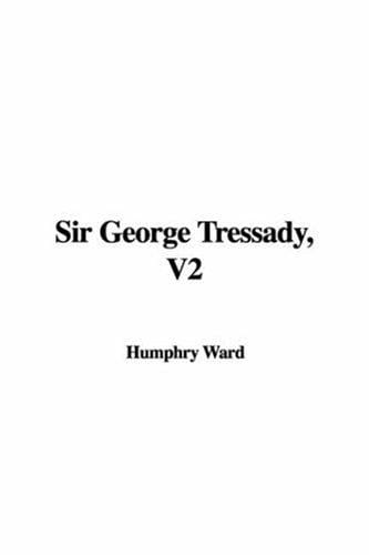 Sir George Tressady, V2