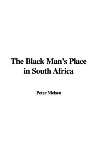 The Black Man's Place in South Africa