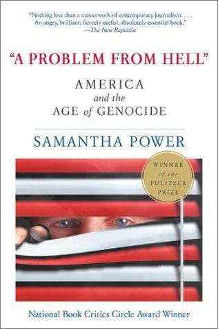 A Problem from Hell: America and the Age of Genocide