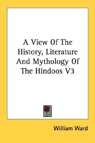 A View Of The History, Literature And Mythology Of The Hindoos V3