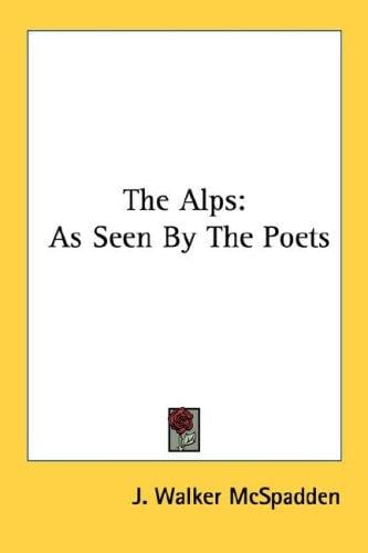 The Alps: As Seen By The Poets