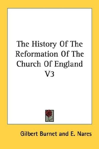 The History Of The Reformation Of The Church Of England V3