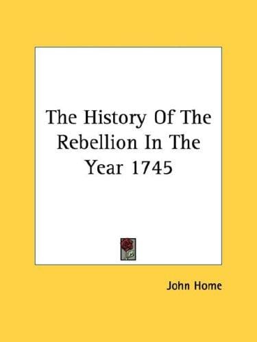 The History Of The Rebellion In The Year 1745