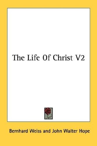 The Life Of Christ V2