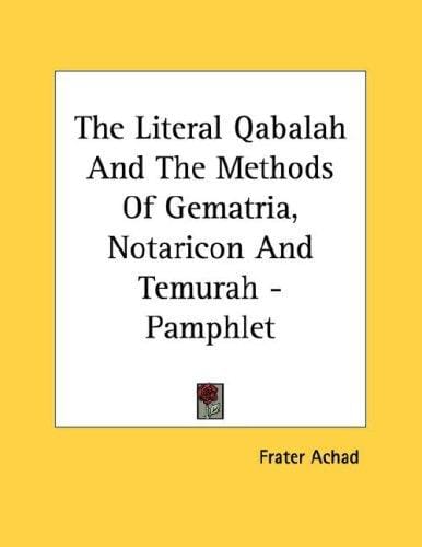 The Literal Qabalah And The Methods Of Gematria, Notaricon And Temurah - Pamphlet
