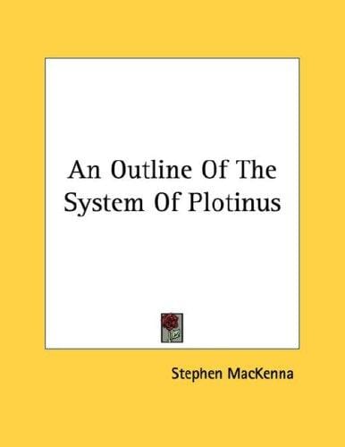 An Outline Of The System Of Plotinus