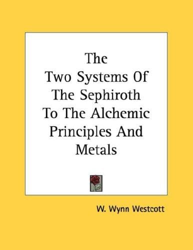 The Two Systems Of The Sephiroth To The Alchemic Principles And Metals