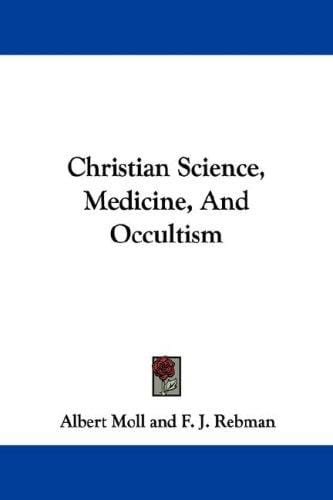 Christian Science, Medicine, And Occultism