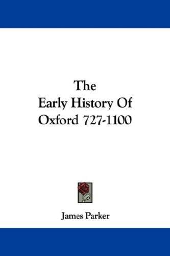 The Early History Of Oxford 727-1100