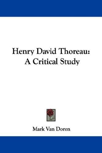 Henry David Thoreau: A Critical Study