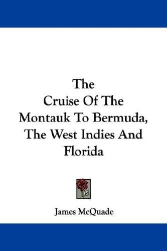 The Cruise Of The Montauk To Bermuda, The West Indies And Florida