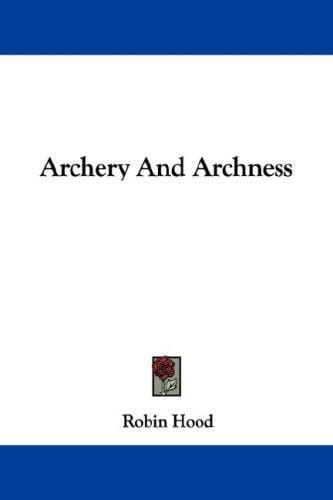 Archery And Archness