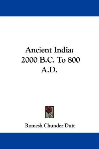 Ancient India: 2000 B.C. To 800 A.D.