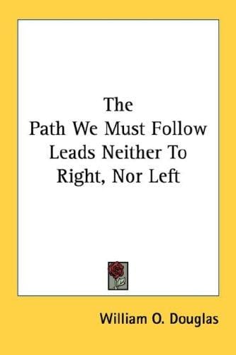 The Path We Must Follow Leads Neither To Right, Nor Left