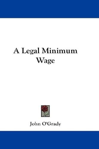 A Legal Minimum Wage