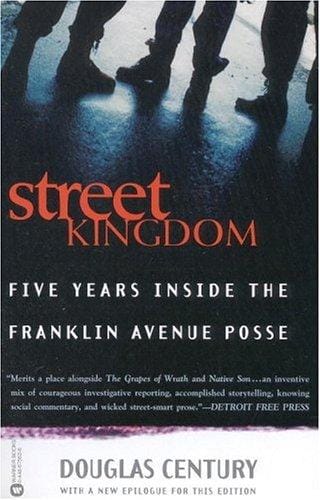 Street kingdom: five years inside the Franklin Avenue Posse