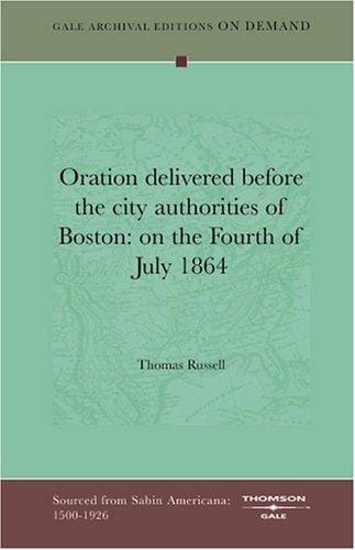 Oration delivered before the city authorities of Boston: on the Fourth of July 1864