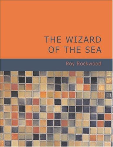 The Wizard of the Sea (Large Print Edition): A Trip Under the Ocean