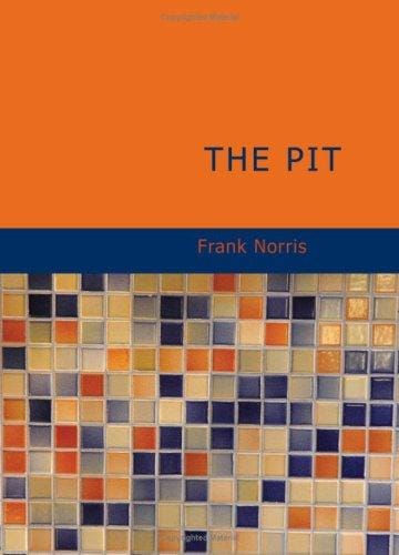 The Pit (Large Print Edition): A Story of Chicago