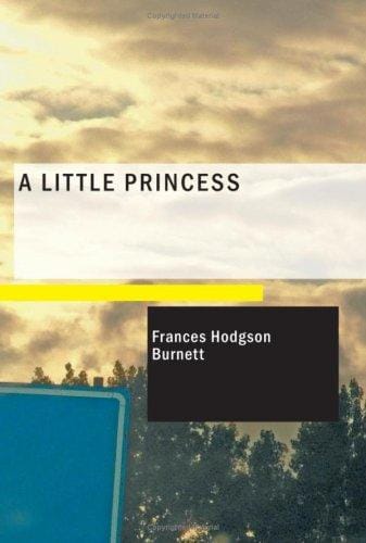 A Little Princess: being the whole story of Sara Crewe now told for t