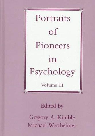 Portraits of Pioneers in Psychology (Portraits of Pioneers in Psychology (Hardcover APA))