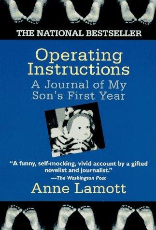Operating Instructions: A Journal of My Son's First Year
